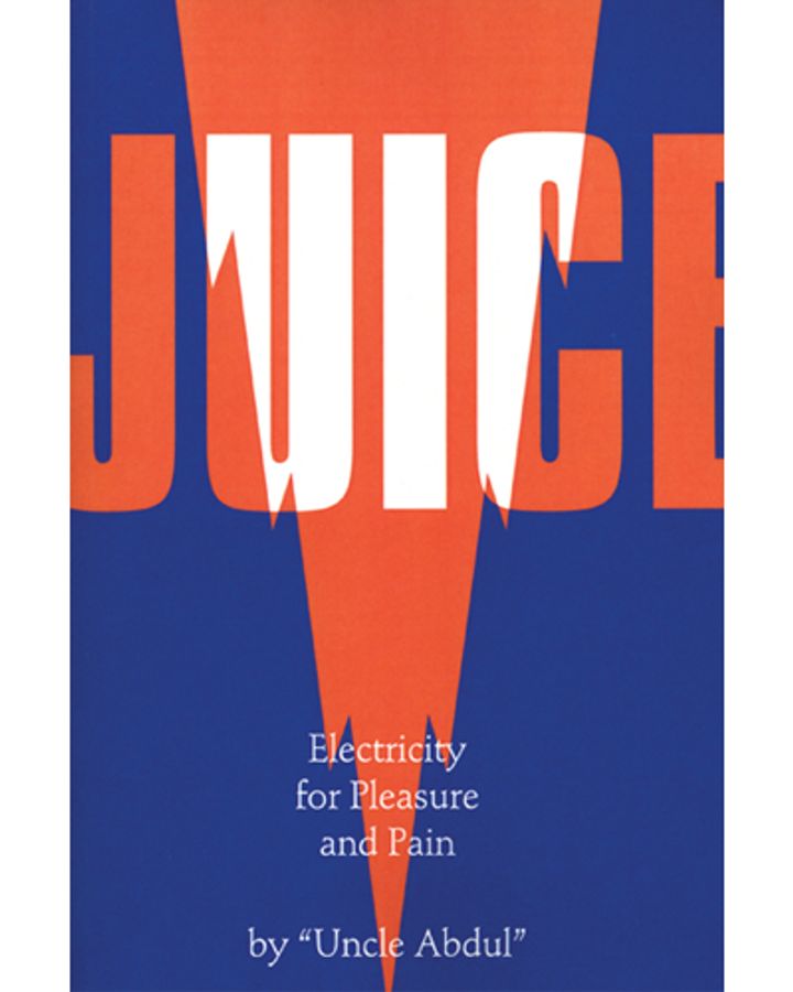 Juice: Electricity for Pleasure and Pain