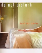 Do Not Disturb: Hotel Sex Stories