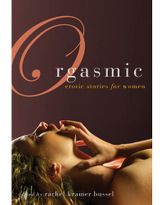 Orgasmic: Erotic Stories for Women