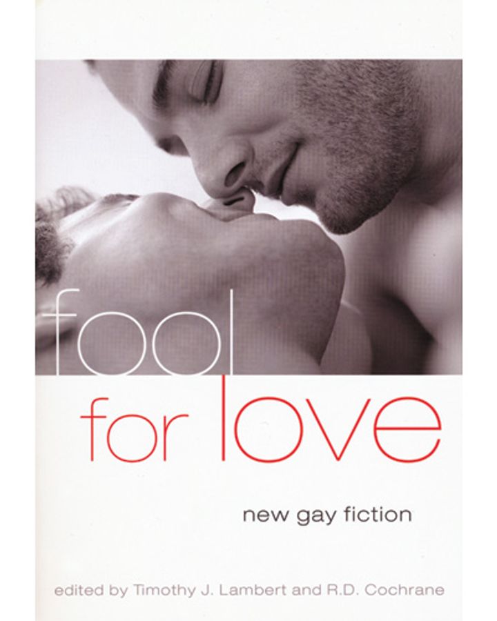 Fool for Love: New Gay Fiction