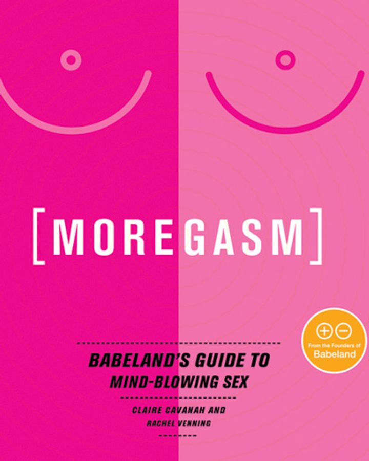Moregasm: Babeland’s Guide to Mind-Blowing Sex