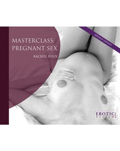 Masterclass: Pregnant Sex