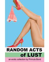 Random Acts of Lust