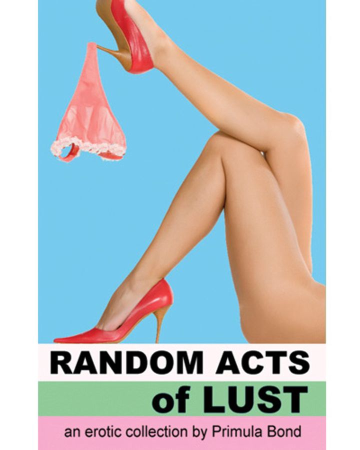 Random Acts of Lust