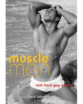 Muscle Men: Rock Hard Gay Erotica