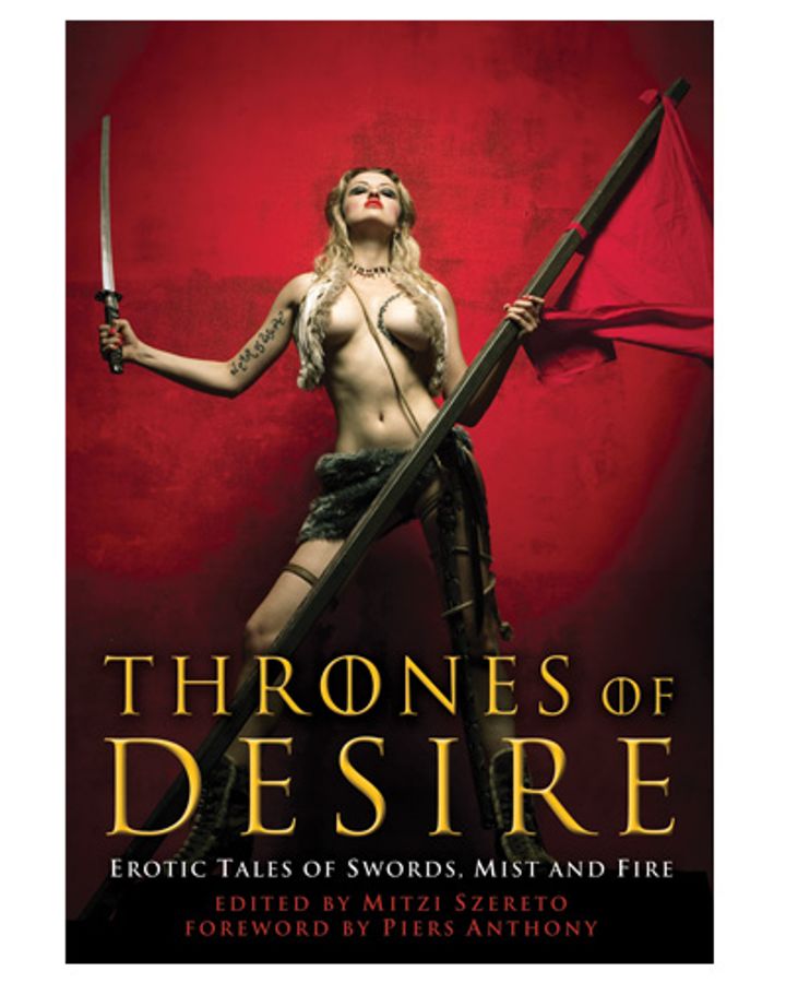 Thrones of Desire: Erotic Tales of Swords, Mist and Fire