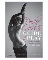 The Posh Girl’s Guide To Play: Fantasy, Role Play & Sensual Bondage