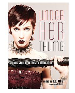 Under Her Thumb: Erotic Stories of Female Domination