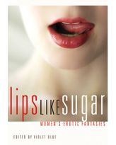 Lips Like Sugar: Women’s Erotic Fantasies