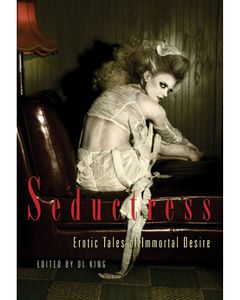 Seductress: Erotic Tales of Immortal Desire