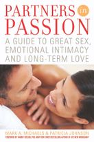 Partners in Passion: A Guide to Great Sex, Emotional Intimacy and Long-Term Love