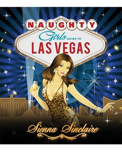 Naughty Girl’s Guide to Las Vegas