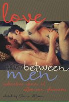 Love Between Men: Seductive Stories of Afternoon Pleasure