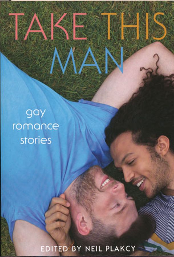 Take This Man: Gay Romance Stories