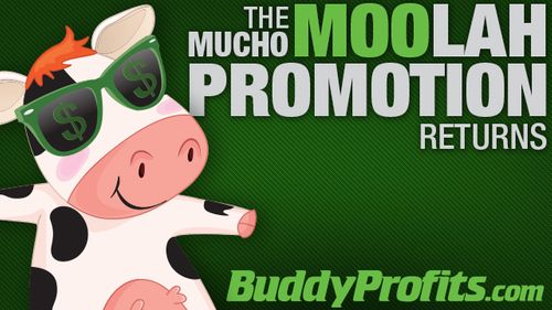 Buddy Profits Begins 2nd Annual Mucho MOO-lah Affiliate Promotion