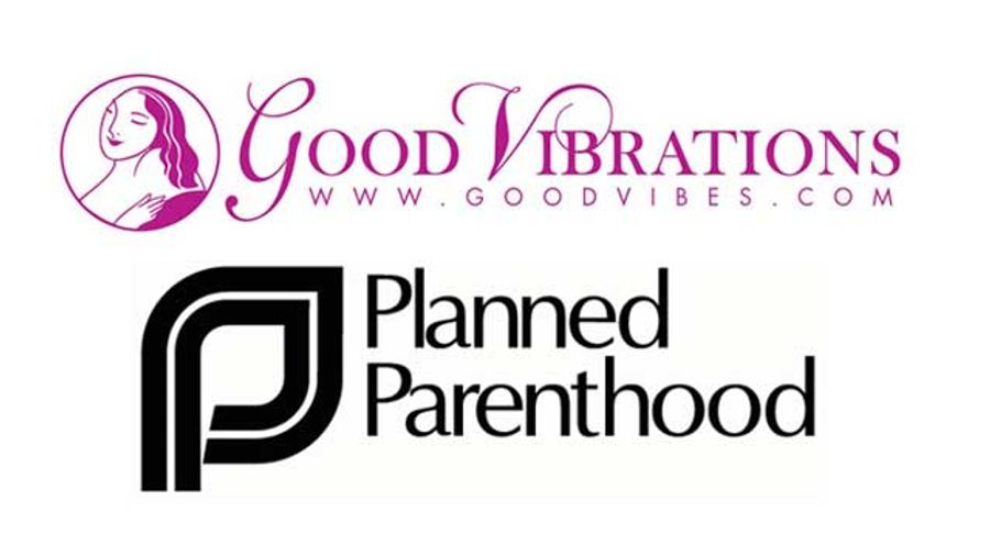 Good Vibrations Announces Support for Planned Parenthood