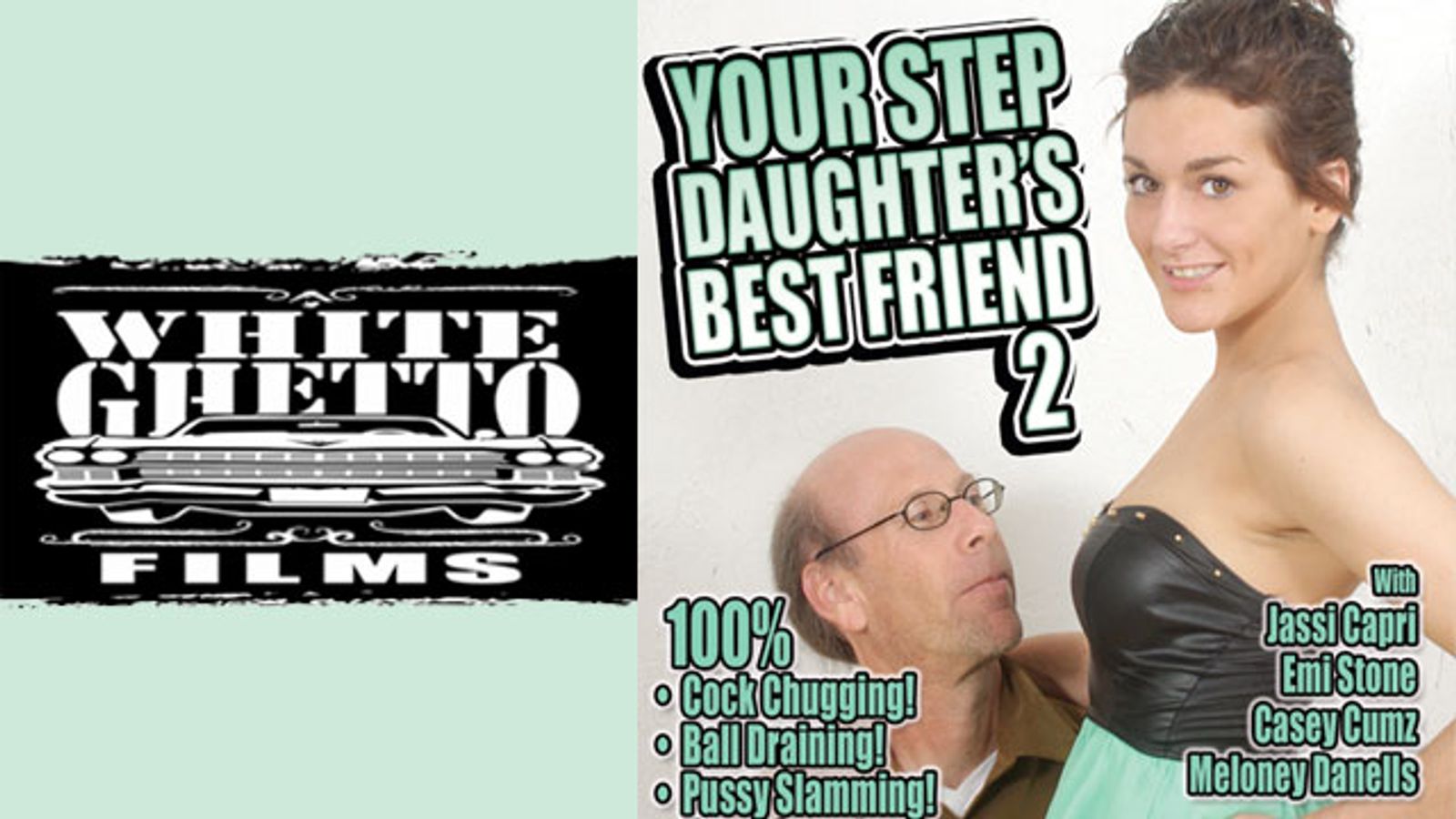 White Ghetto Films Releases 'Your Step Daughter’s Best Friend 2'