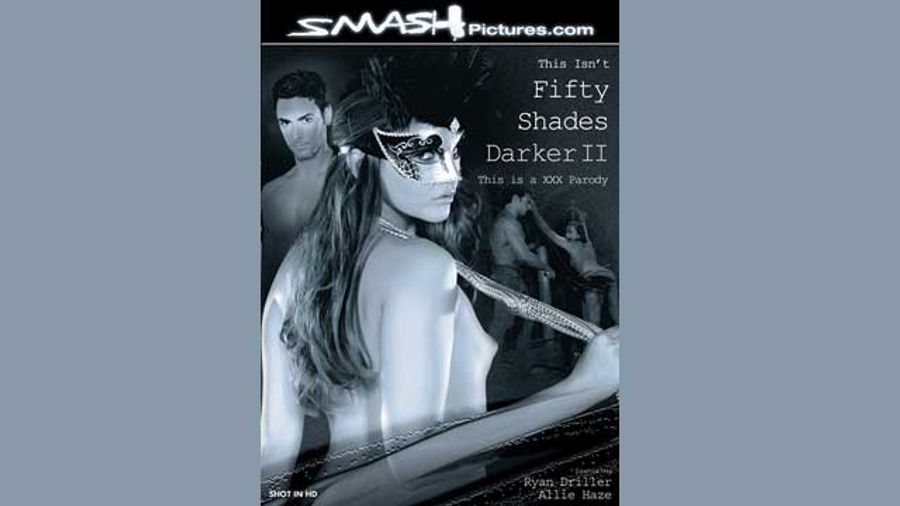 'Fifty Shades Darker II' Parody Street Date Set by Smash Pictures
