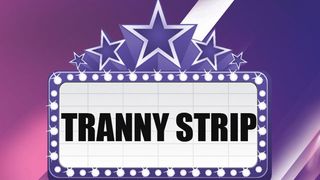 Tranny Strip to Host Tranny Awards Celebration Party