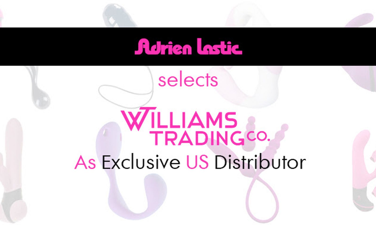 Adrien Lastic Taps Williams Trading Co. as Exclusive U.S. Distributor
