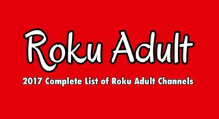 Roku-Adult.com Releases Current Complete List of Roku Adult Channels