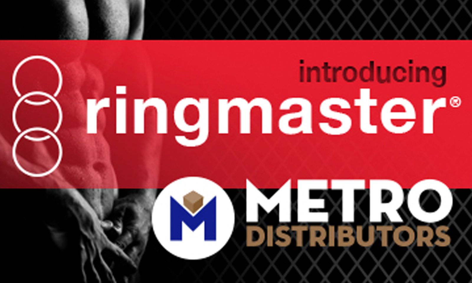 Metro Reports Strong Sales for Ringmaster Collection
