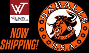 Oxballs Now Shipping From Williams Trading Co.