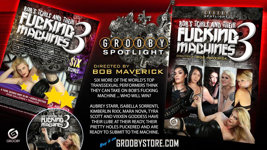 Grooby Releases 'Bob's TGirls and Their Fucking Machines 3'