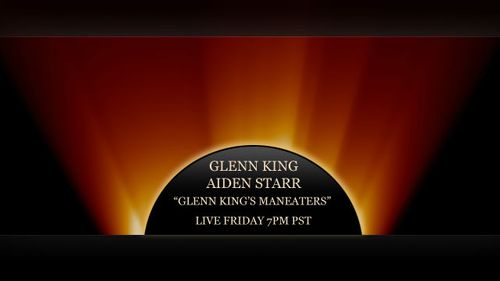 Ryan, De Leon, Simone, Saint on Glenn King’s ManEaters Show Tonight