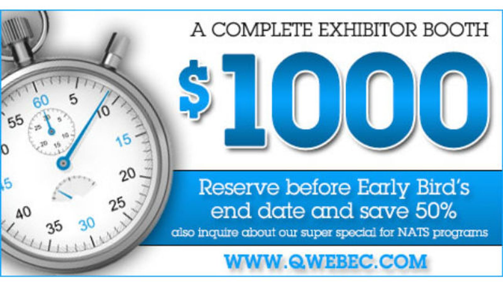 Last Week to Get Qwebec Expo Booth at 50% Off + NATS Special