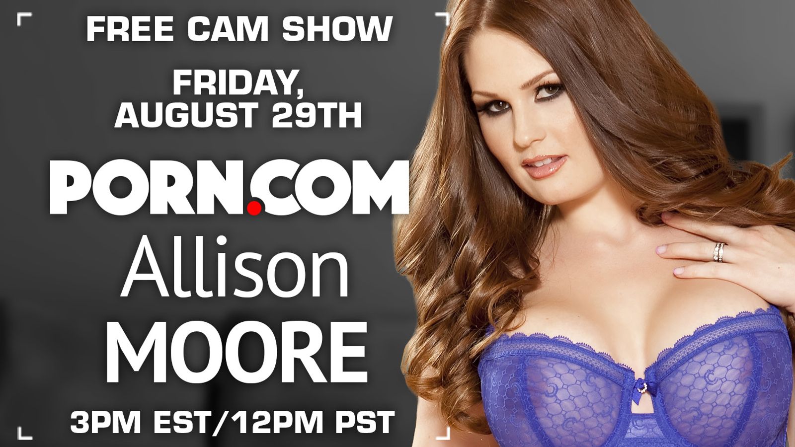 Porn.com's Free Cam Show This Friday Features Allison Moore