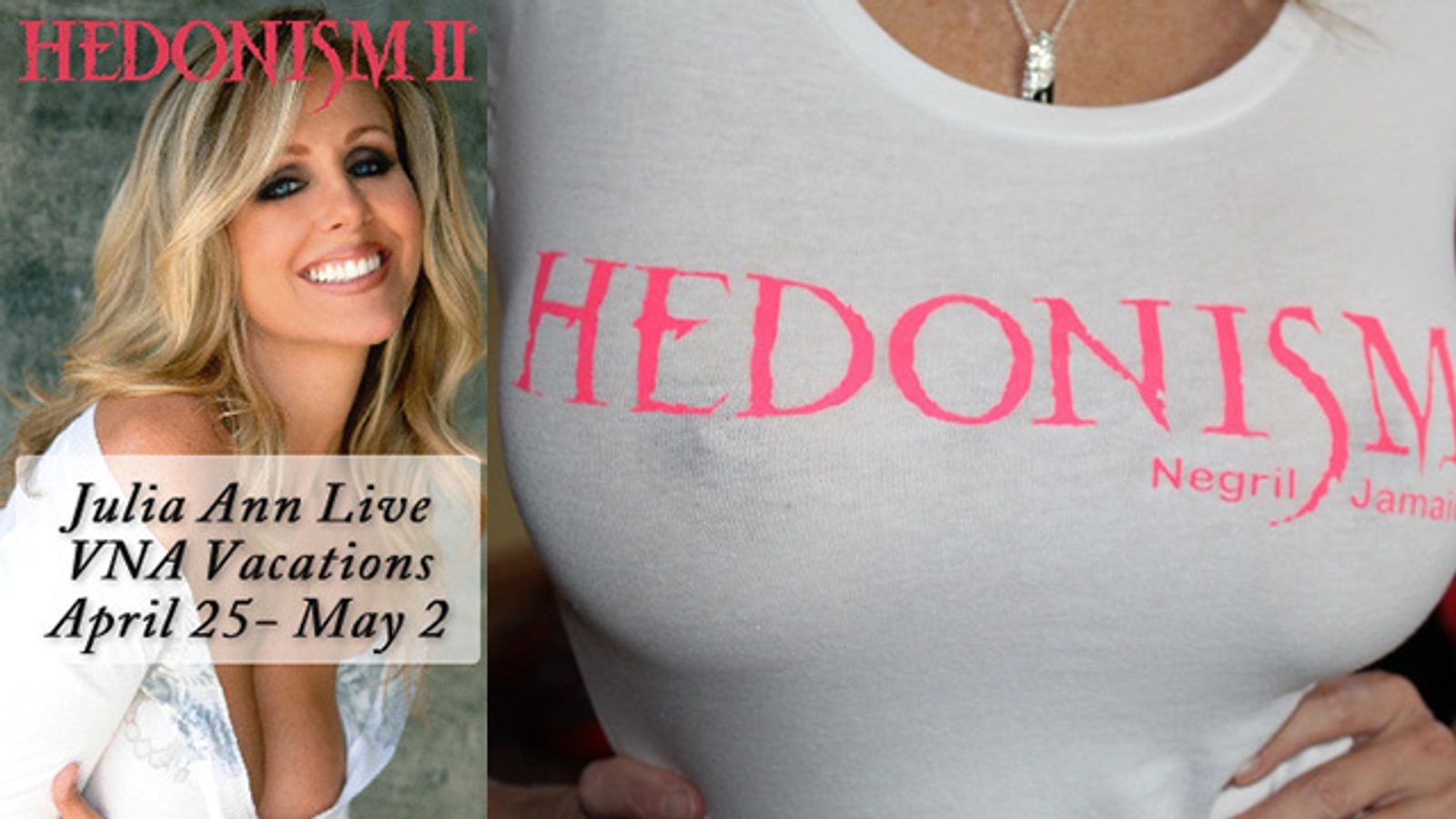 Julia Ann Invites Fans to Hedonism, Jamaica For A Fan Vacation