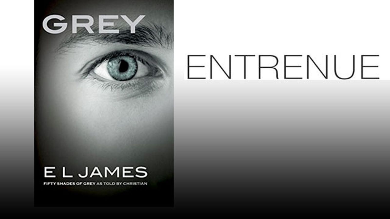 Entrenue Now Offering E.L. James' Newest Shade of ‘Grey’