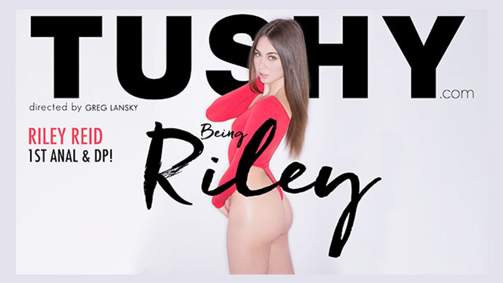Tushy.com Unveils 'Being Riley' DVD Through Jules Jordan Video