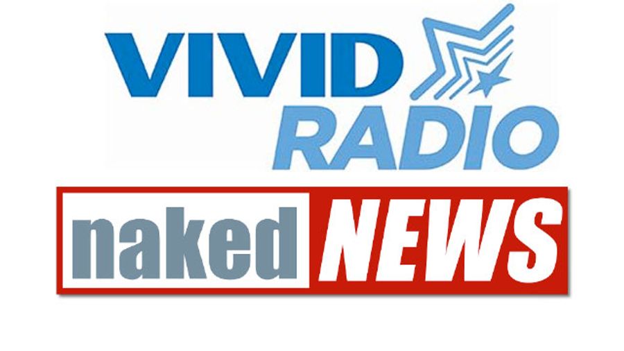 Anchors from Naked News Begin Daily Segments on Vivid Radio