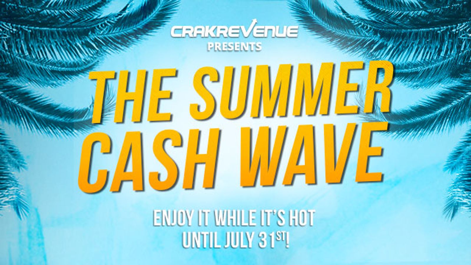 CrakRevenue Kicks Off Summer Cash Wave for Affiliates
