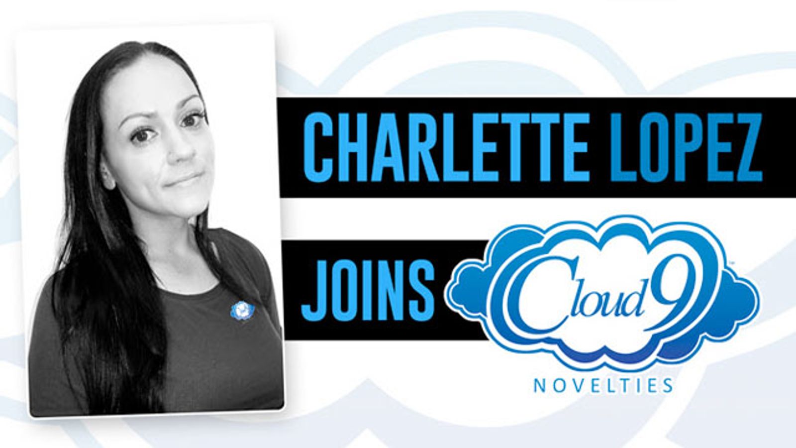 Charlette Lopez Joins Cloud 9 Novelties