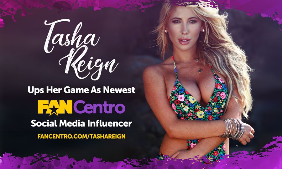 Tasha Reign Is FanCentro's Newest Social Media Influencer