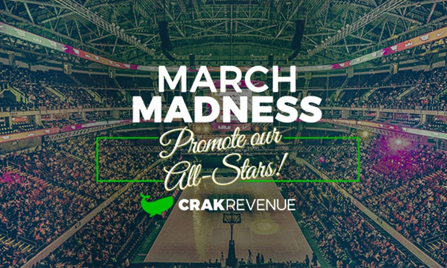 Celebrate March Madness with CrakRevenue