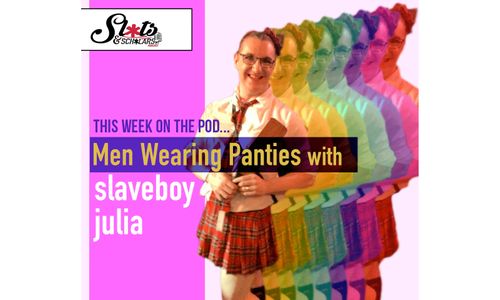 Sluts & Scholars  Welcomes Photog, Pro Kinkster slaveboy julia