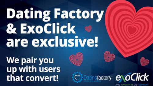 ExoClick Signs Deal With Dating Factory For Members Area Traffic