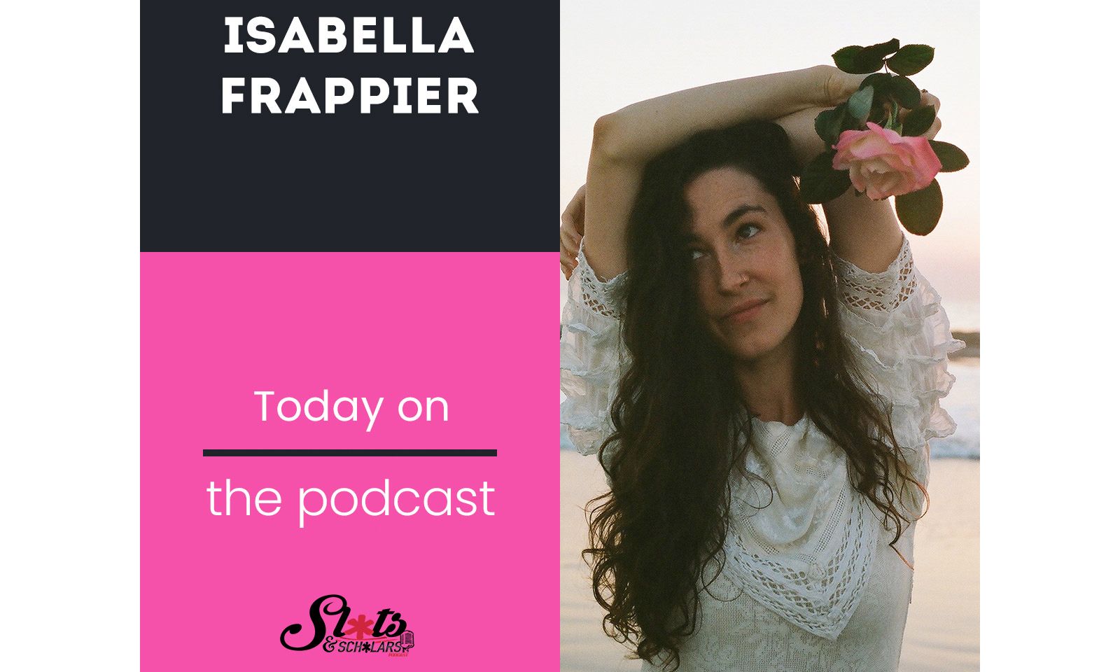 Sluts & Scholars Podcast Features Isabella Frappier