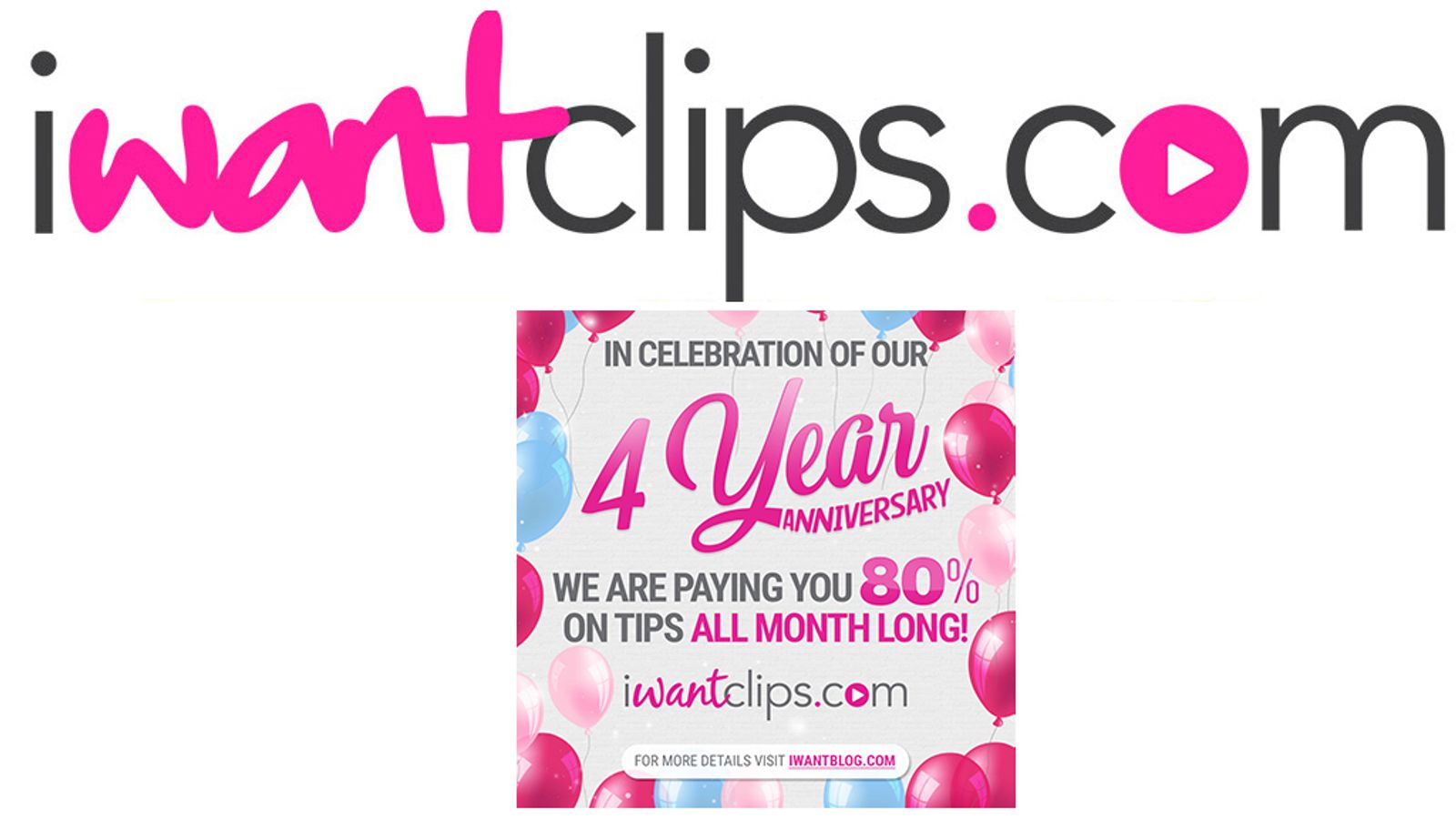 iWantClips Celebrates 4th Anniversary With Bigger Payouts