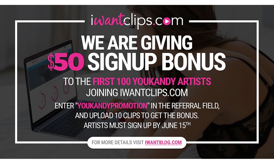 YouKandy Artists Can Join iWantClips And Earn $50 Bonus Through J