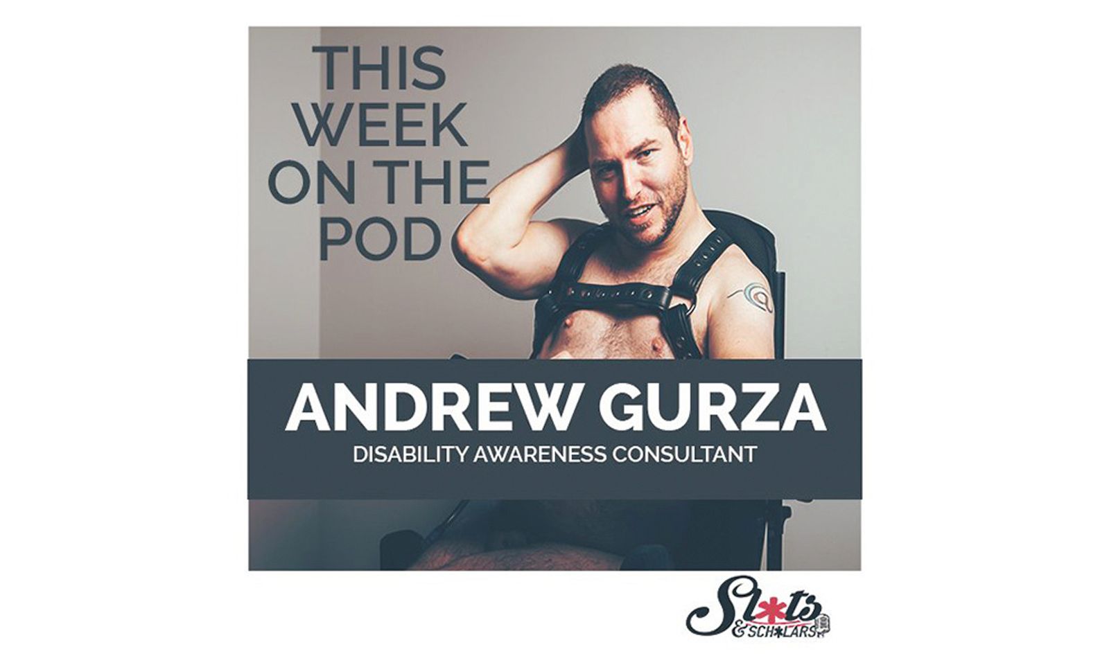 Andrew Gurza Featured on ‘Sluts & Scholars' Podcast