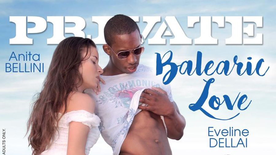 Private Media Group Presents Sex In The Islands In ‘Balearic Love