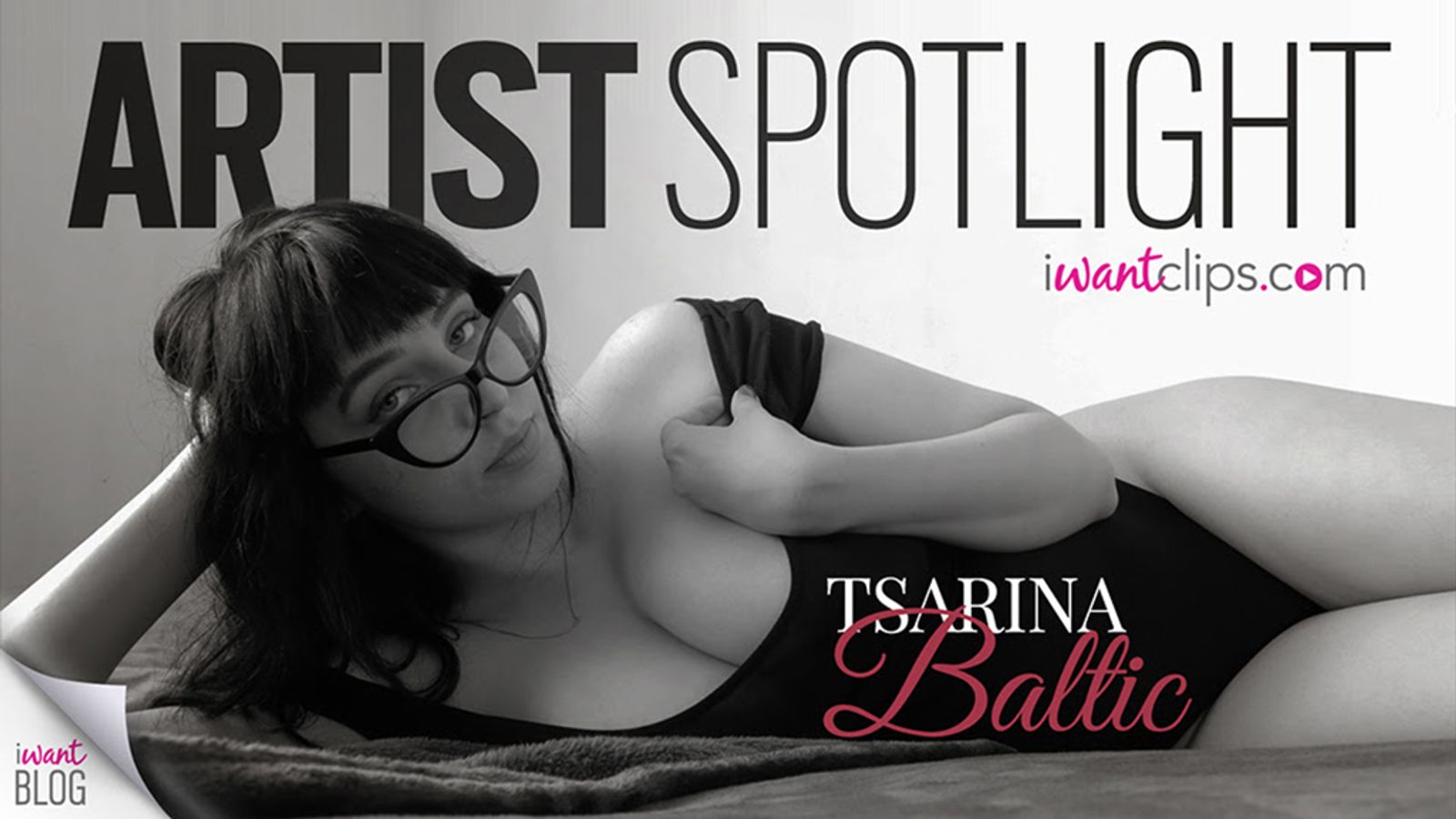 Tsarina Baltic Featured In New iWantClips’ Artist Spotlight