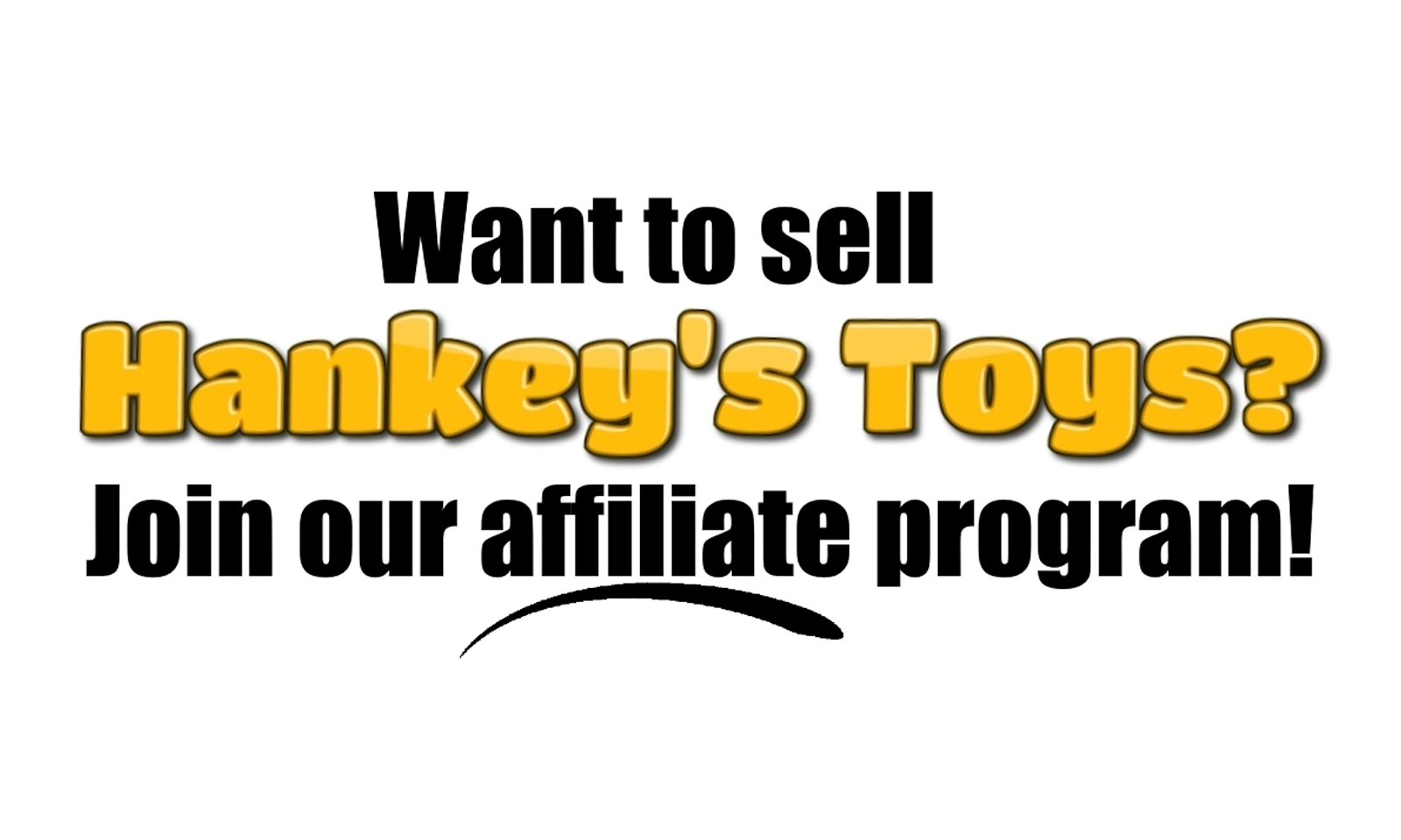 Hankey's Toys Offering Exclusive Affiliate Program