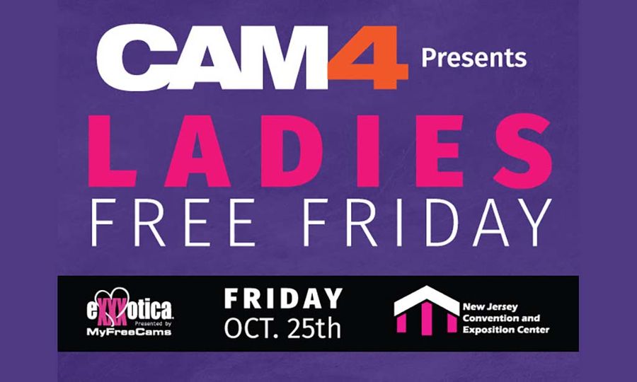 eXXXotica Expo Opens Tonight With CAM4's 'Ladies Free Friday'