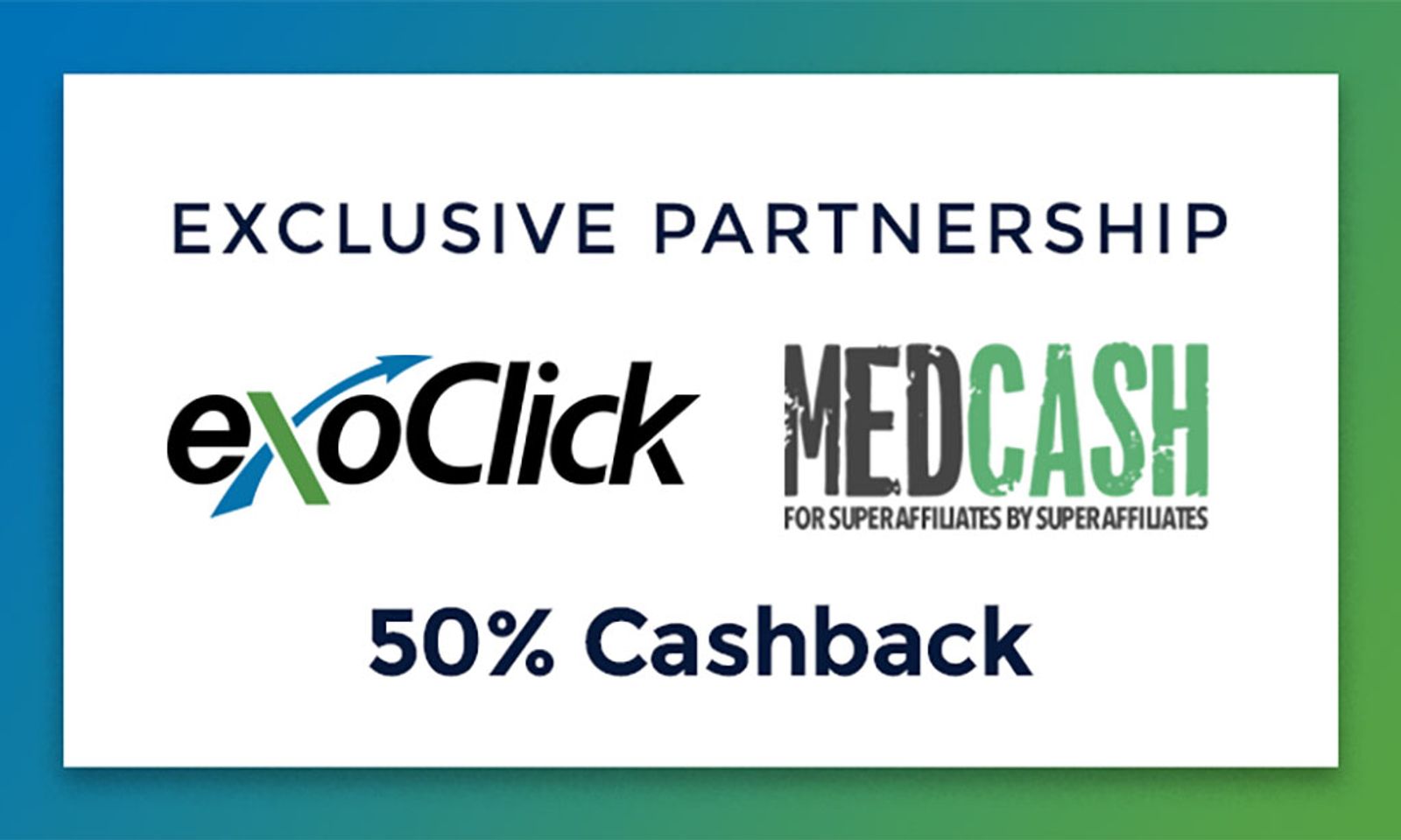 New MedCash/ExoClick Partnership Offering 50% Cash Back Promo